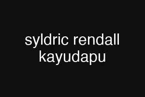 syldric rendall kayudapu